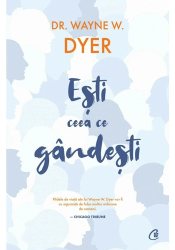 Esti ceea ce gandesti