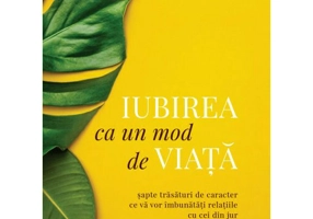 Iubirea ca un mod de viata