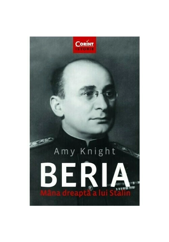 Beria. Mana dreapta a lui Stalin