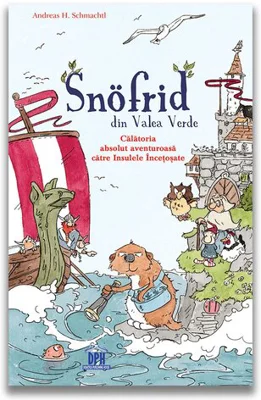 Snofrid din Valea Verde: Calatoria absolut aventuroasa catre insulele incetosate - Vol. 2
