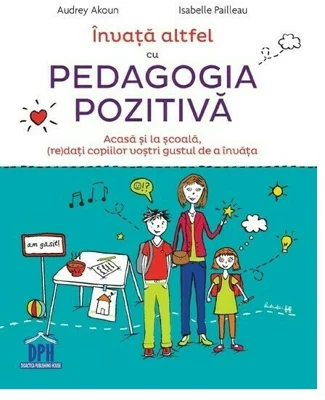 Invata altfel cu pedagogia pozitiva