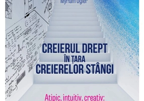 Creierul drept in tara creierelor stangi: atipic, intuitiv, creativ