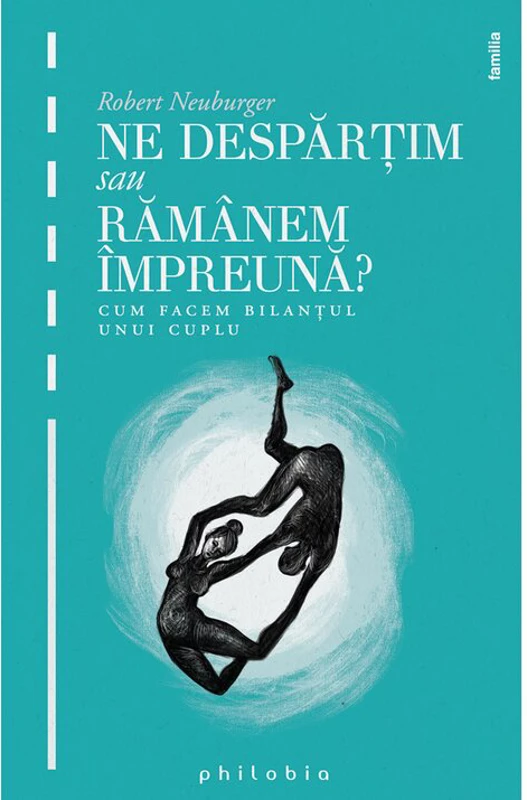 Ne despartim sau ramanem impreuna: cum facem bilantul unui cuplu