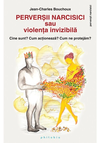 Perversii narcisici sau violenta invizibila