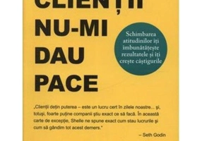 Clientii nu-mi dau pace