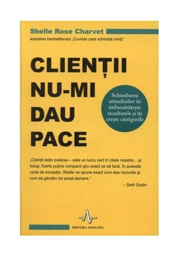 Clientii nu-mi dau pace