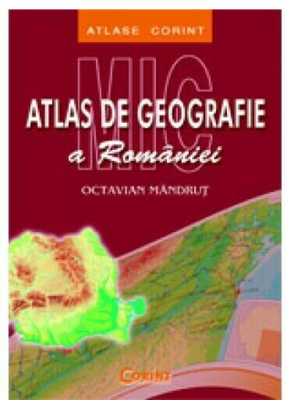 MIC ATLAS DE GEOGRAFIE A ROMANIEI