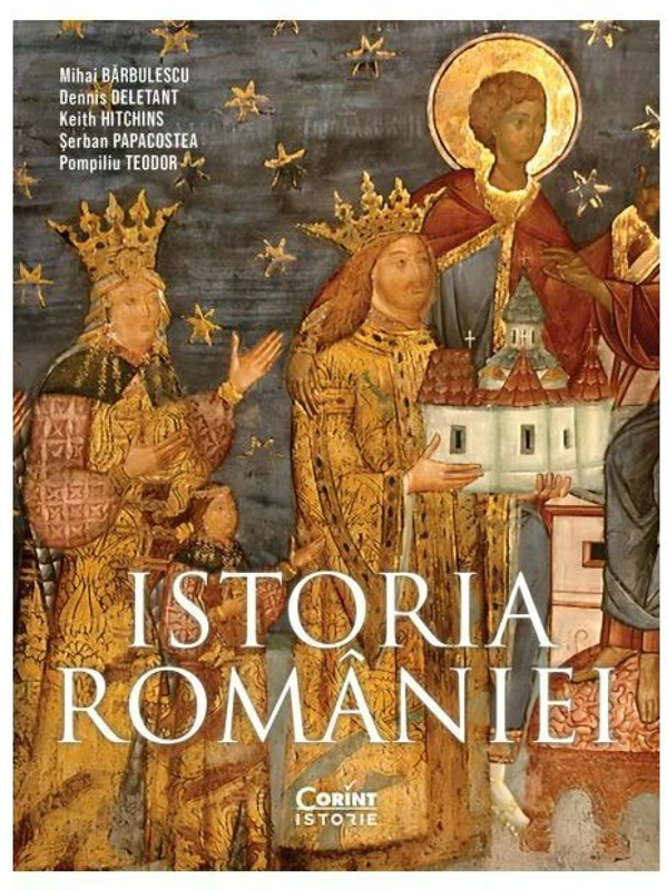 Istoria Romaniei, editia a IV-a, revizuita si adaugita