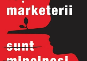 Toti marketerii sunt mincinosi