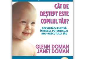 Cat de destept este copilul tau? Dezvolta si cultiva intregul potential al nou-nascutului tau