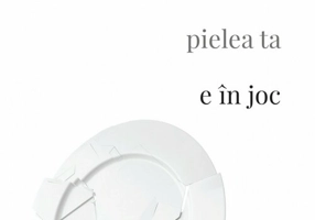 Cand pielea ta e în joc