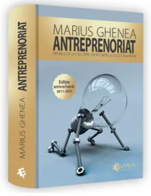 Antreprenoriat - Editie aniversara 2011-2021