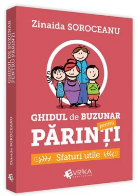Ghidul de buzunar pentru parinti: sfaturi utile