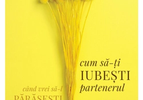 Cum sa-ti iubesti partenerul cand vrei sa-l parasesti