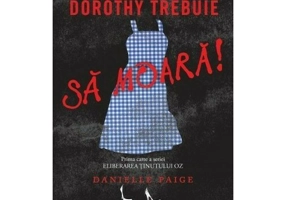 Dorothy trebuie sa moara!
