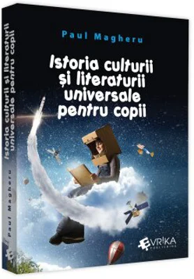 Istoria culturii si literaturii universale pentru copii