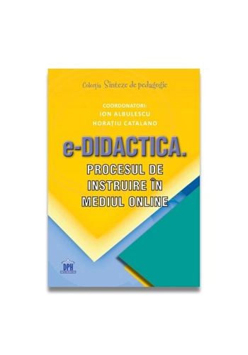 e-Didactica. Procesul de instruire in mediul online