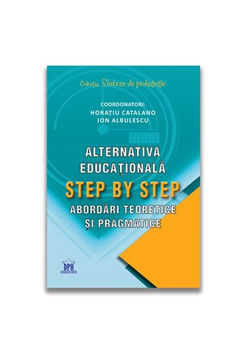 Alternativa educationala Step by Step: Abordari teoretice si pragmatice