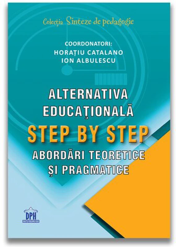 Alternativa educationala Step by Step: Abordari teoretice si pragmatice