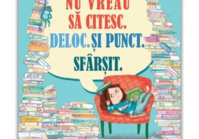 Nu vreau sa citesc. Deloc. Si punct. Sfarsit.