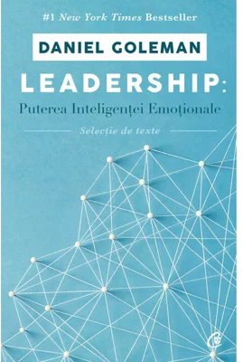 Leadership: puterea inteligentei emotionale