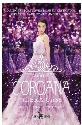 Coroana (vol.5 din seria Alegerea)