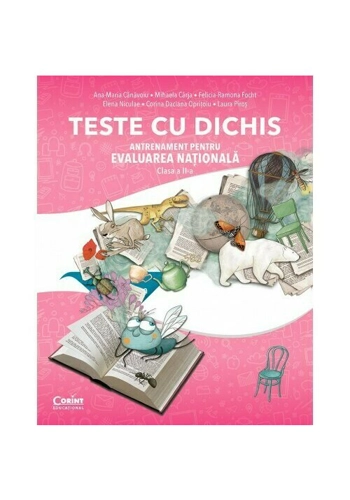 TESTE CU DICHIS. Antrenament pentru EVALUAREA NATIONALĂ – Clasa a II-a