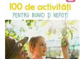 100 de activitati pentru bunici si nepoti