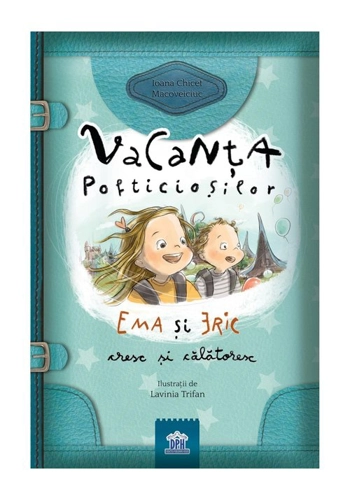 Vacanta pofticiosilor. Ema si Eric cresc si calatoresc