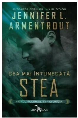 Cea mai intunecata stea. Seria Origin vol. 1