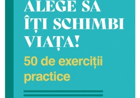 Alege sa iti schimbi viata