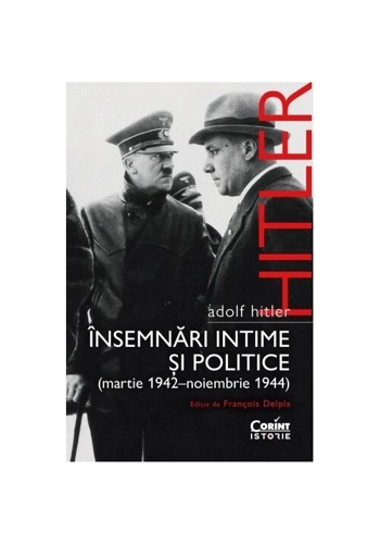 Adolf Hitler. Insemnari intime si politice (vol.2)