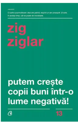 Putem creste copii buni intr-o lume negativa!