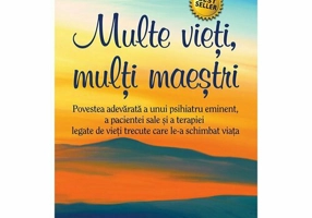 Multe vieti, mulţi maestri. Editia a II-a