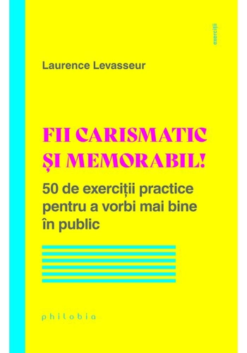 Fii carismatic si memorabil!