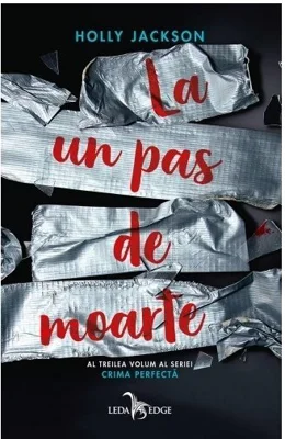 La un pas de moarte. Seria Crima Perfecta, Vol. 3