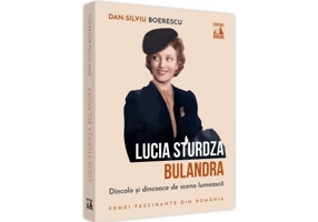 Lucia Sturdza Bulandra, dincolo si dincoace de scena lumeasca