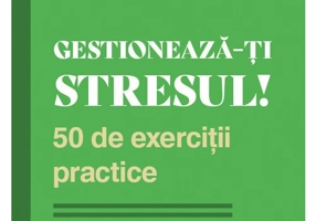 Gestioneaza-ti stresul!