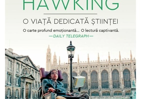 Stephen Hawking. O viata dedicata stiintei
