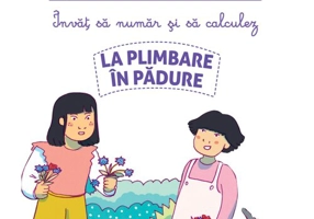 Povestile mele Montessori. Invat sa numar si sa calculez. La plimbare in padure