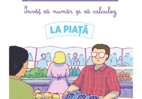 Povestile mele Montessori. Invat sa numar si sa calculez. La Piata