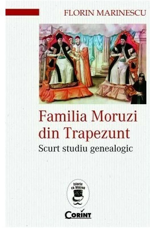 Familia Moruzi din Trapezunt. Scurt studiu genealogic