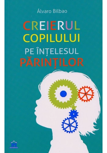 Creierul copilului pe intelesul parintilor
