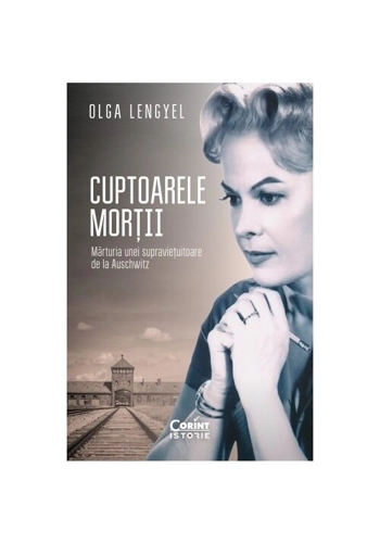 Cuptoarele mortii. Marturia unei supravietuitoare de la Auschwitz