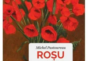 Rosu. Istoria unei culori incitante