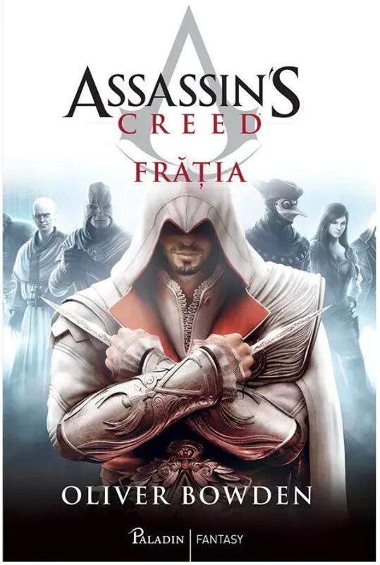 Fratia. Seria Assassin’s Creed, Vol.2