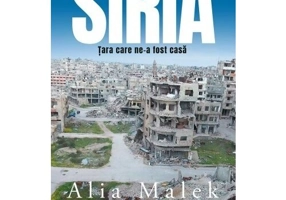 Siria. Tara care ne-a fost casa