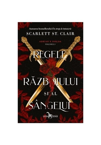 Regele razboiului si al sangelui. Seria Adrian X Isolda, Vol.1