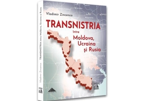 TRANSNISTRIA intre Moldova, Ucraina si Rusia