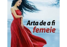 Arta de a fi femeie